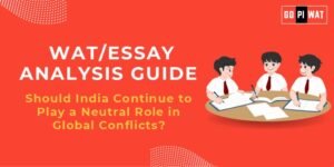 WAT Analysis Guide: Should India Continue to Play a Neutral Role in ...